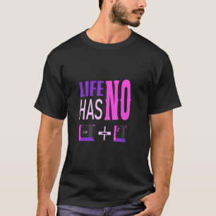 Livet har ingen Ctrl+Z-funktion T Shirt