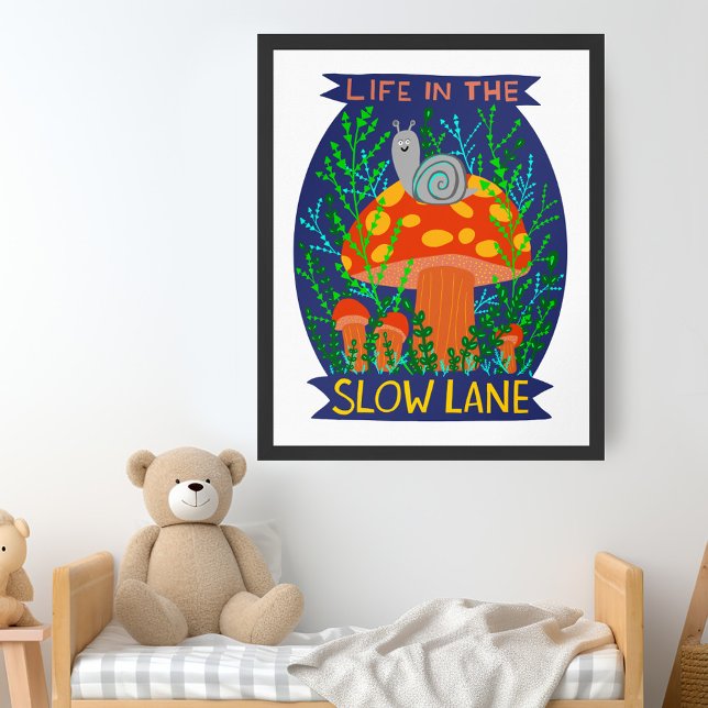 Livet i den långsamma filen Snygg svamp till snige Poster (Life in the Slow Lane Cute Snail Mushroom Poster
)