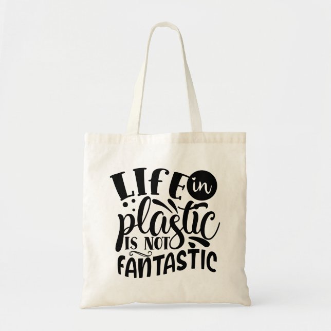 Livet i plast är inte Fantastiskt! Tote Bag Tygkasse (Framsidan)