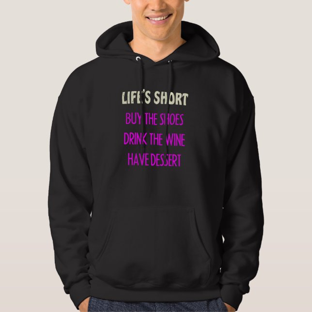 Livet köper Kort Shoes Drink Vin inspirationa Hoodie (Framsida)