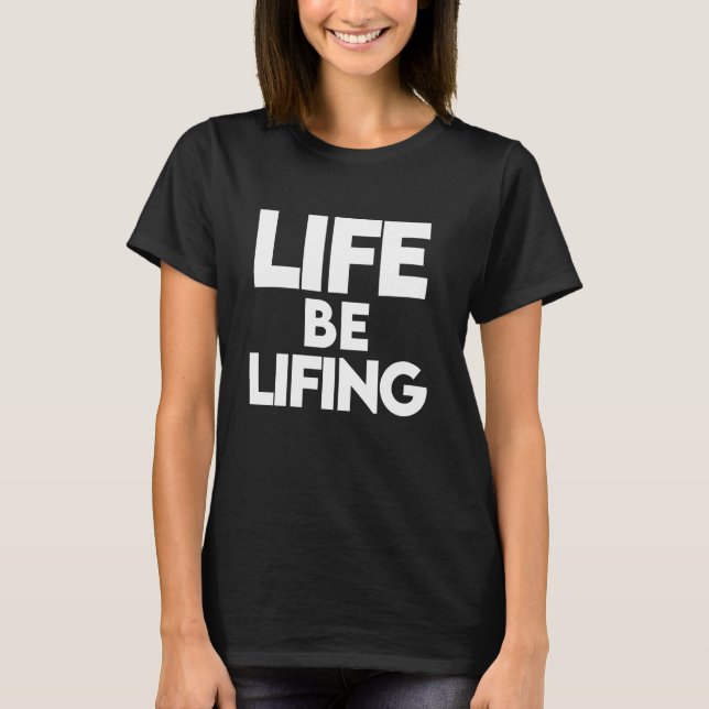 Livet lever, livet lever skjortan, livet är lifi t shirt (Framsida)