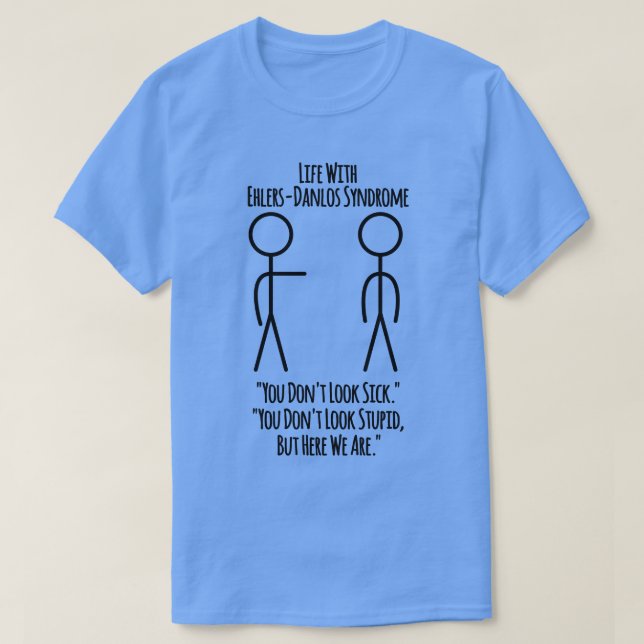 Livet med Ehlers Danlos Syndrome du inte ser Sic T Shirt (Design framsida)