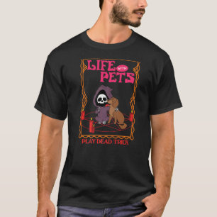 Livet med husdjur spelar dödligt spel t shirt