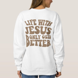 Livet med Jesus blir bara bättre sötskjorta T Shirt