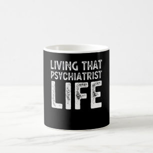 Livet med Psychiatrist Life Funny Birthday Gift Kaffemugg