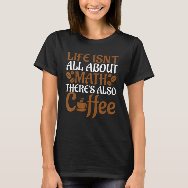 Livet om matematik och matematik t shirt (Framsida)