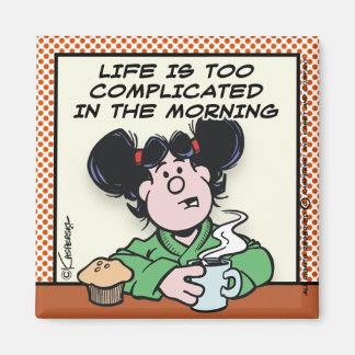 Livet på morgonen magnet
