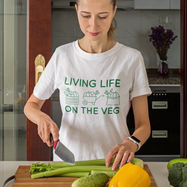 Livet på Veg T Shirt (living life on the veg)