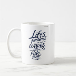 Livet Problem Är Som Vågor Inspirerande Kaffe Kaffemugg