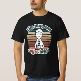 Livet råkar vara kaffe hjälper|Den bästa kaffepres T Shirt