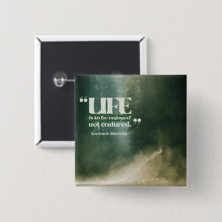 Livet ska vara glädjande knapp