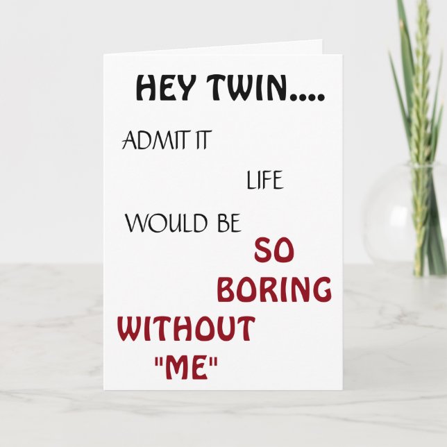 *LIVET SKULLE BORTA TVÅ GÅNGER* BIRTHDAY HUMOR KORT (Framsida)