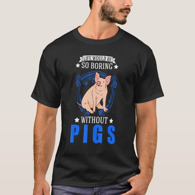 Livet skulle vara så högt utan Grisar T Shirt (Framsida)