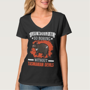 Livet skulle vara så högt utan Tasmanian Djävulen T Shirt