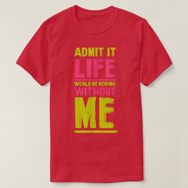 Livet skulle vara utan mig.. t shirt (Design framsida)