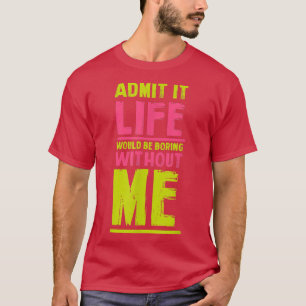 Livet skulle vara utan mig.. t shirt