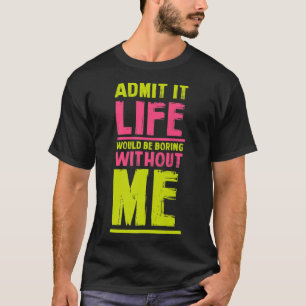 Livet skulle vara utan mig.. t shirt