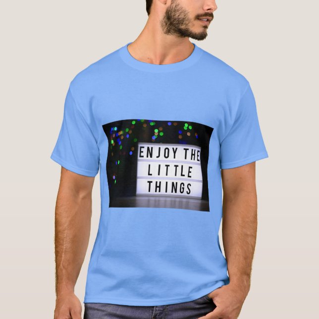 “Livet små saker” Inspirerande T-Shirt (Framsida)