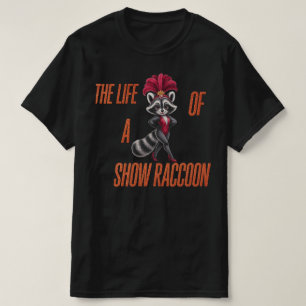 Livet som en showtvättbjörn – Söt Glamour-tvättbjö T Shirt