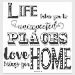 Livet tar dig till oväntade Ställe Kärlek-varumärk Klistermärken