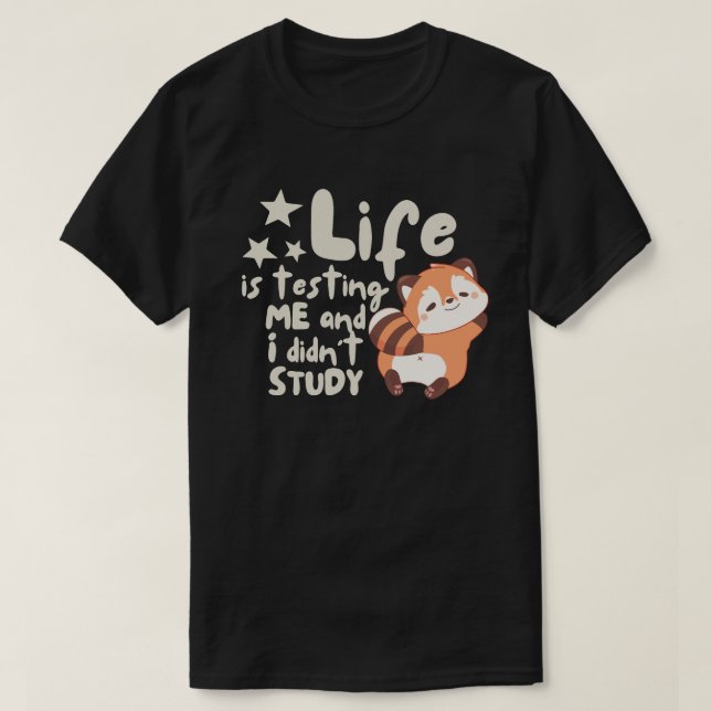 Livet testar mig och jag har inte studerat roligt t shirt (Design framsida)