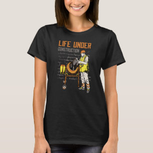 Livet under byggnadsarbete Manar Pun Sarcastic T Shirt