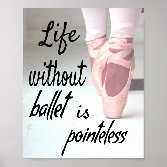 Livet utan balett är meningslöst Rosa Pointe Shoe Poster (Framsidan)