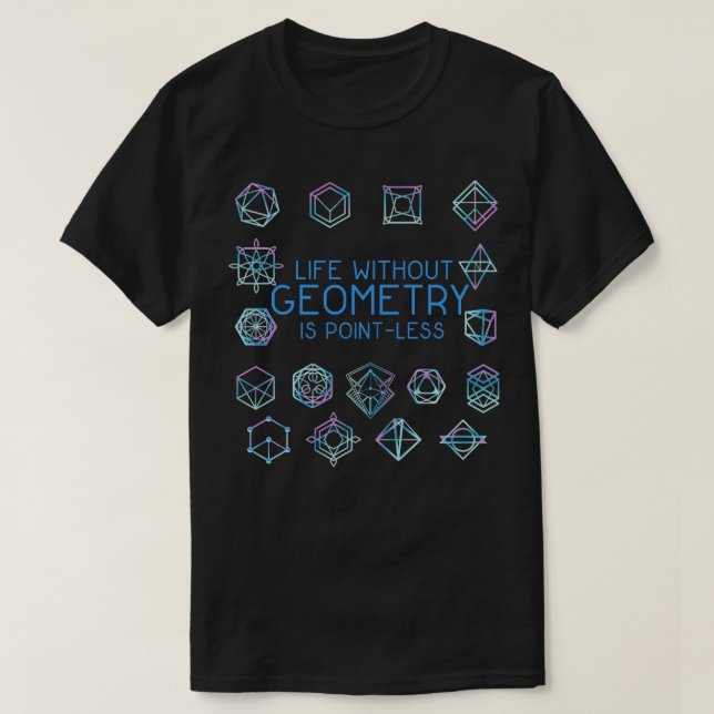 Livet utan geometri är PointLess Math Teacher T Shirt (Design framsida)