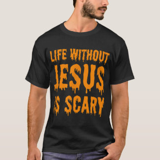 Livet utan Jesus är en scary Halloween Christian C T Shirt