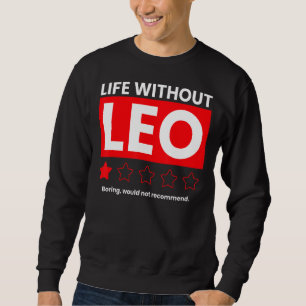 Livet utan Leo Boring skulle inte rekommendera Say Lång Ärmad Tröja