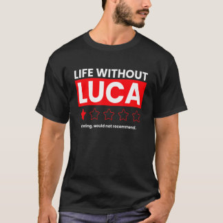 Livet utan Luca Boring skulle inte rekommendera nå T Shirt