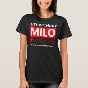 Livet utan Milo Boring skulle inte rekommendera nå T Shirt