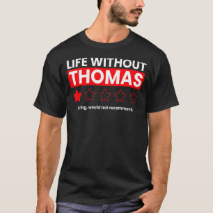Livet utan Thomas Boring skulle inte rekommendera T Shirt