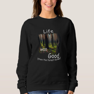 Livet var Bra (LWG) och sedan brändes skogen. T Shirt