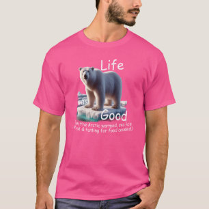 Livet var Brans Polar Bear, den arktiska uppvärmni T Shirt