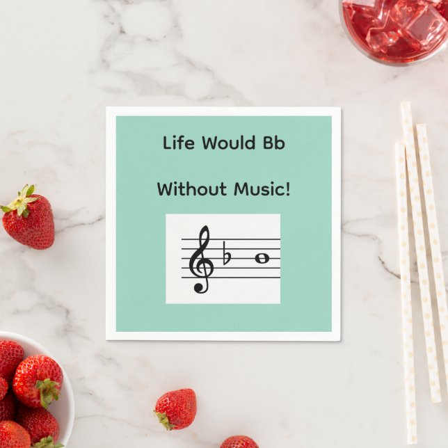 "Livet vore Bb utan musik!" Servett (Insitu)