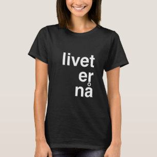 liveter nå tee shirt