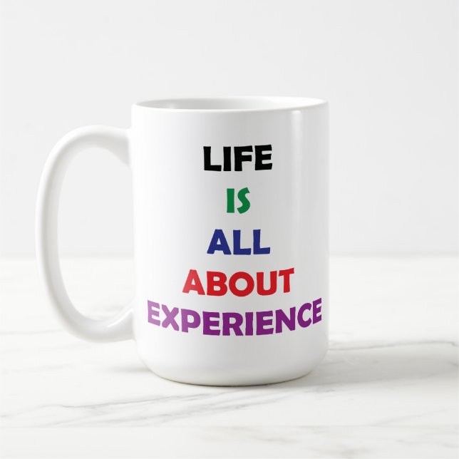Livets är allt om upplevelser Motivationscitat Kaffemugg (Vänster)