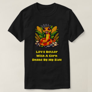Livets är bättre med en majsorm Reptilglädje T Shirt