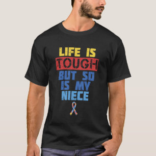 Livets är tufft Autism Medvetenhet Skjorta Niece S T Shirt