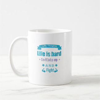 Livets är tufft så vakna och kämpa Motivationsmugg Kaffemugg