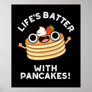 Livets batter med Pancakes Funny Food Pun Mörk BG Poster