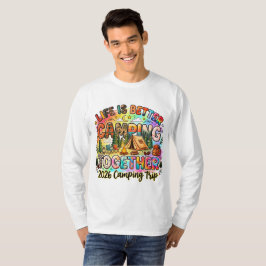 Livets Glädje är Camping Tillsammans 2026 Campingr T Shirt