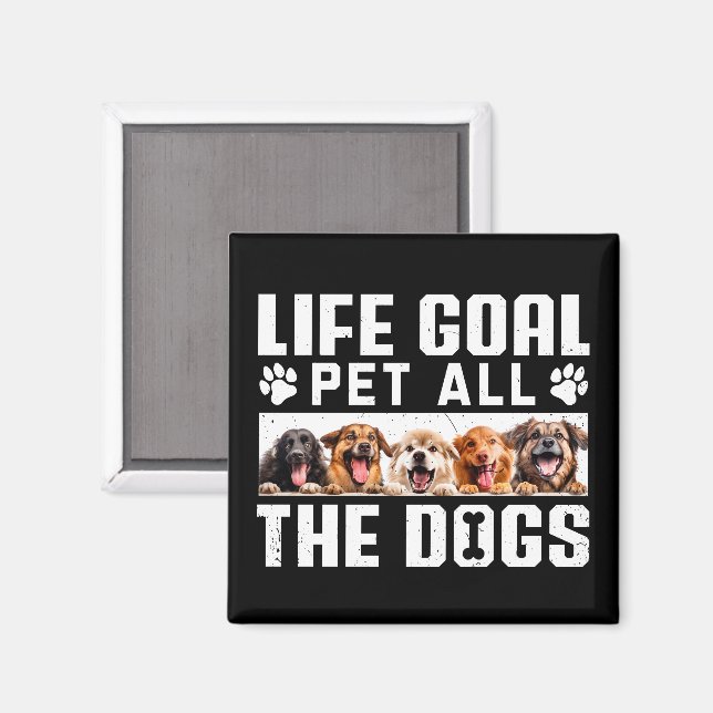 Livets mål Pet hela Hundar, som säger Hund älskare Magnet (Front/Back)