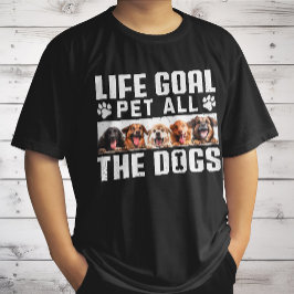 Livets mål Pet hela Hundar, som säger Hund älskare T Shirt