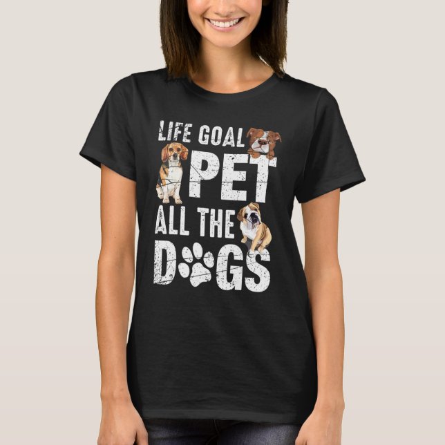 Livets måldjur hela Hundar Hund Life 1 T Shirt (Framsida)