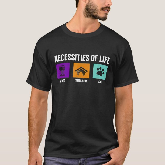 Livets nödvändigheter vin skydd katt t shirt (Framsida)