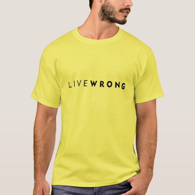 LIVEWRONG T-SHIRT (Framsida)