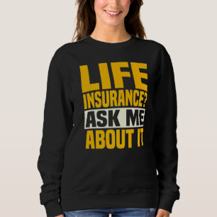 Livförsäkringar frågar mig om det försäkrar Agent T Shirt