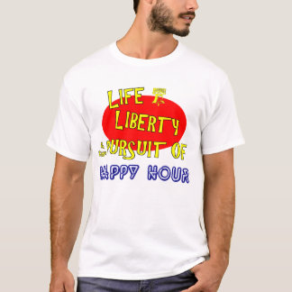 Livfrihet & jakten av T-tröja för lycklig timme Tee Shirt